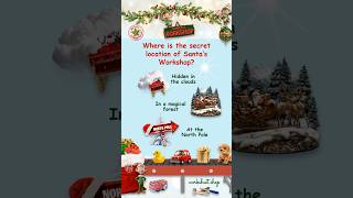 🎅 Where is the secret location of Santa’s Workshop? Play Santa's Workshop Quiz And Elf Fun!