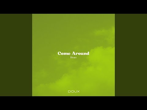 Come Around