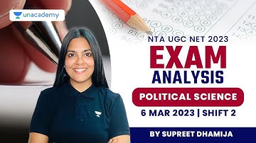 Exam Analysis | Political Science Shift 2 | 6 Mar NTA UGC NET 2023 | Supreet Dhamija | Unacademy