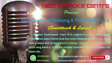 "THINLUNG A THLIR ZAWK THIN E" (Soundtrack w Lyrics)