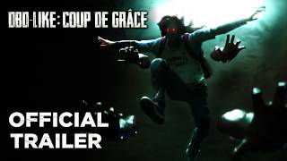 Dbd-Like: Coup De Grâce | Official Trailer