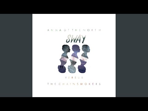 Sway (Chainsmokers Remix)