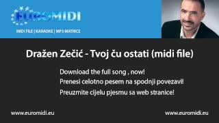 Dražen Zečić - Tvoj ču ostati (midi file)