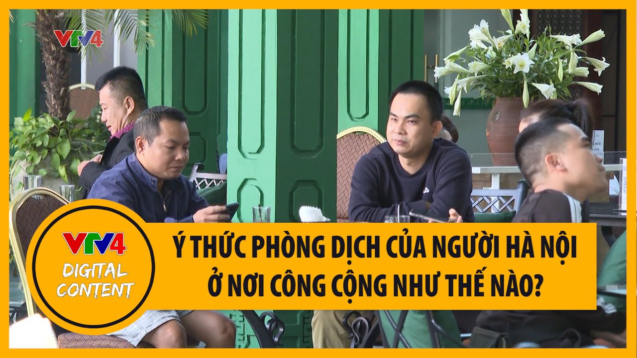 Ý thức phòng dịch nơi công cộng ở Hà Nội | VTV4 - youtube