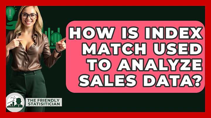 How Is INDEX MATCH Used To Analyze Sales Data? - The Friendly Statistician