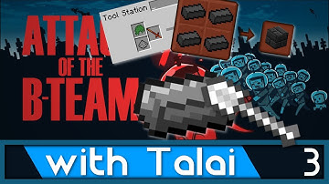 Attack of the B-Team Modpack - Episode 3: Tinker