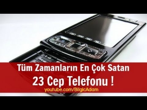 Tüm Zamanların En Çok Satan 23 Cep Telefonu !