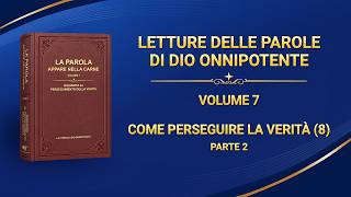 La parola di Dio - Come perseguire la verità (8) (Parte 2)