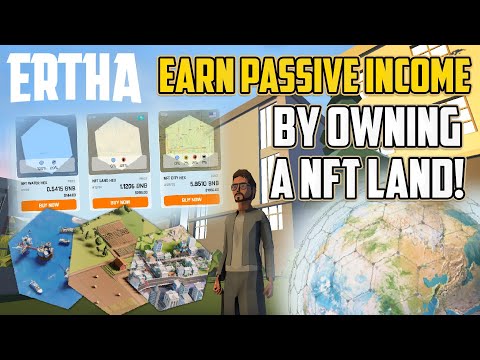 ERTHA - OWN A NFT LAND AND EARN PASSIVE INCOME! +25% DISCOUNT! | P2E AND PLAY TO LEARN