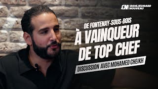Du 93 à Chef étoilé sur Top Chef : Mohamed Cheikh