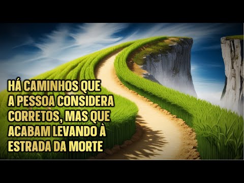 HÁ CAMINHOS QUE A PESSOA CONSIDERA CORRETOS MAS QUE ACABAM LEVANDO À ESTRADA DA MORTE | COM ROMILSON