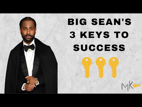 Big Sean Keys to Success Big Sean Keys to Success