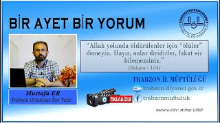 BİR AYET BİR YORUM - MUSTAFA ER- TRABZON ORTAHİSAR İLÇE VAİZİ Resimi