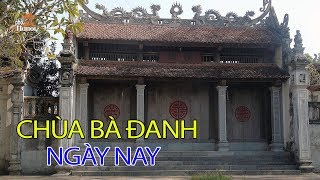 Chùa Bà Đanh – Ngôi chùa mệnh danh “đệ nhất vắng khách”