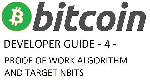 Bitcoin/Altcoin Developer Guide - 4 - Proof of Work, SHA256, Target Threshold