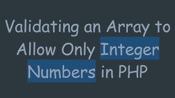 Validating an Array to Allow Only Integer Numbers in PHP