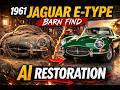 Abandoned 1961 Jaguar E-Type — AI Full Restoration Transformation