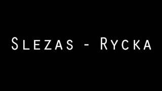 Slezas - Rycka