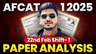AFCAT 1 2025 Paper Analysis | 22 Feb Shift - 1 | AFCAT Exam Discussion