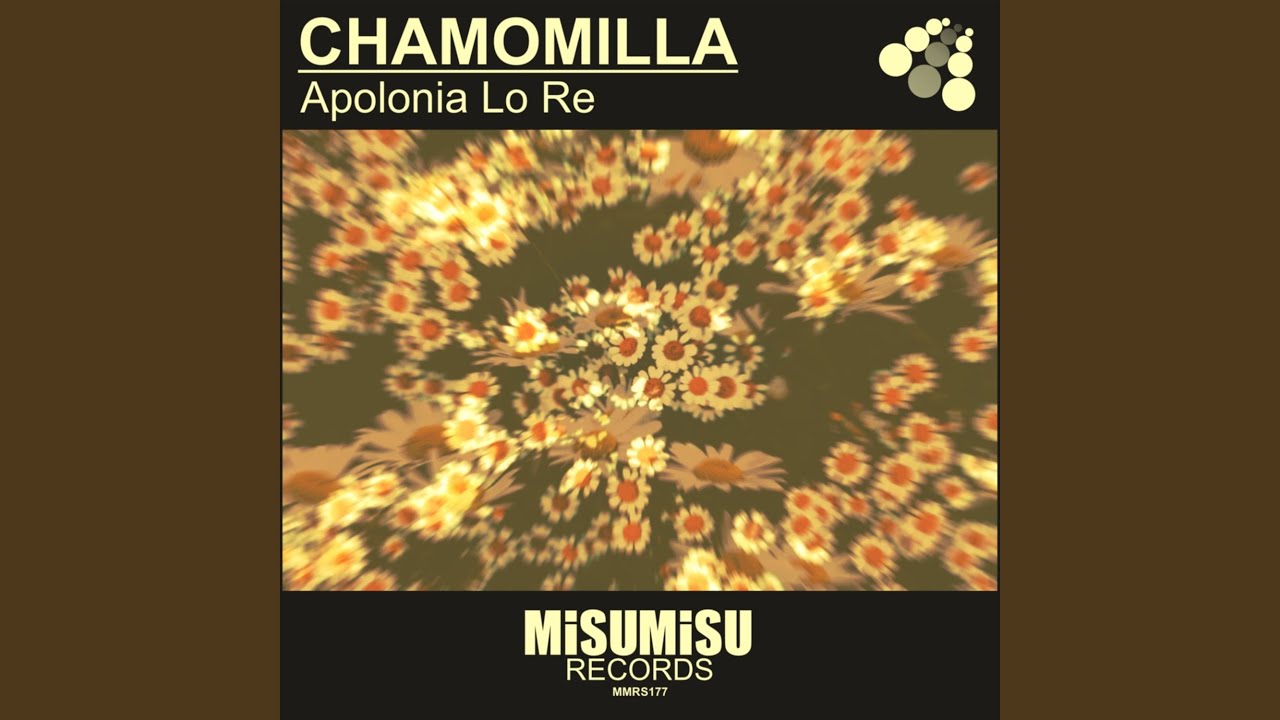 Watch Chamomilla (Original Mix) on YouTube Watch Chamomilla (Original Mix) on YouTube