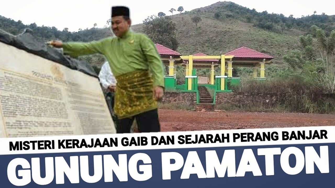 Gunung Pamaton Kalimantan | Misteri Kerajaan Gaib dan Sejarah Perang Banjar