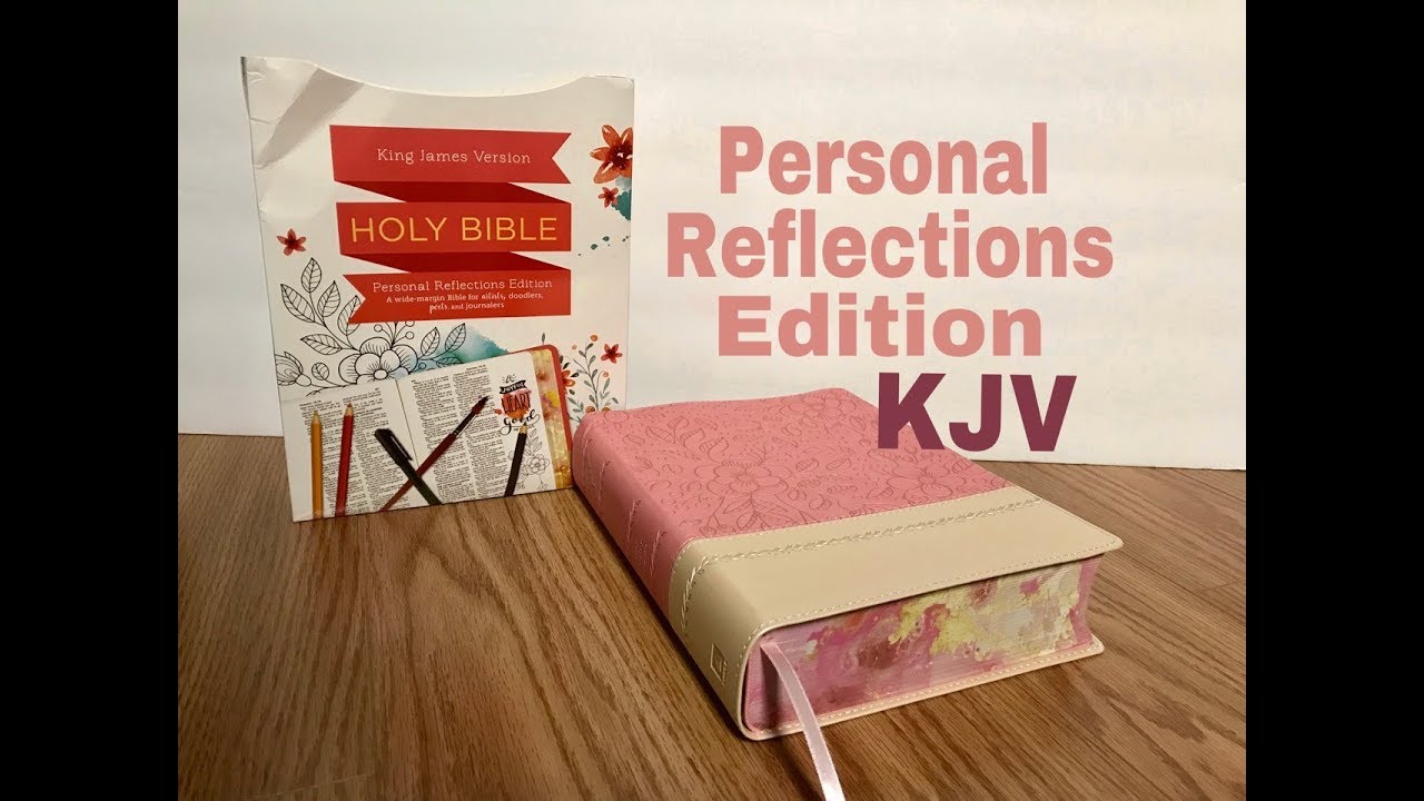 KJV Personal Reflections Edition Bible Review YouTube
