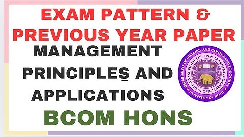 Management Principles and Applications DU SOL B.Com Hons 1st Semester Exam Pattern & Previous Papers