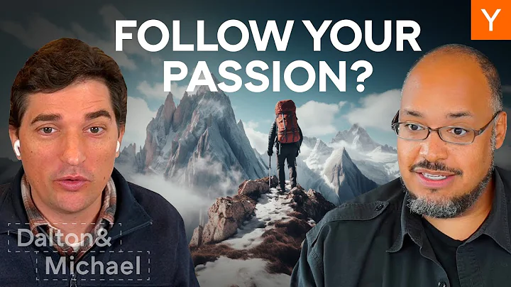 Should You Follow Your Passion?  Dalton Caldwell and Michael Seibel