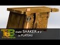 Un établi shaker : fabrication du plateau / shaker bench top # 2