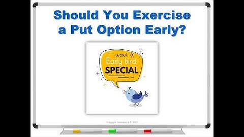 Should You Exercise Put Options Early?