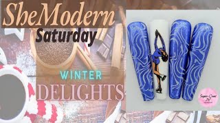 SHEMODERN SATURDAY WINTER DELIGHTS