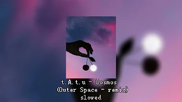 t.A.t.u - Cosmos (Outer Space) Remix + Slowmo