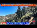 Explorando estas bonitas montañas y conectando con la madre naturaleza en san Bernardo CA