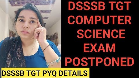 DSSSB TGT COMPUTER SCIENCE EXAM POSTPONED|| PYQ COURSE RELATED UPDATE || NS CLASSES