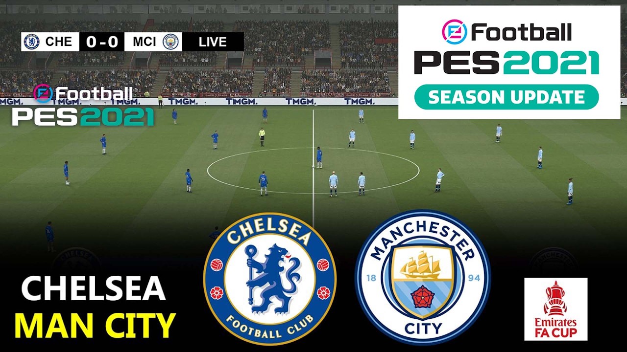 Chelsea vs Manchester City | THE FINAL | Fa Cup 2026 | PES 21 Simulation Video - Gameplay