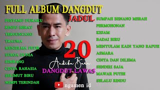 20 ALBUM DANGDUT  ELVY SUKAISIH YULIA CITRA RITA SUGIARTO CAMELIA MALIK DKK- ANDIKA BARA   NGAMEN ID