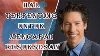 Hal terpenting untuk mencapai kesuksesan | Joel Osteen Subtitle Indonesia