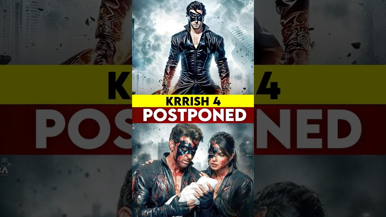 Krrish 4 Postponed