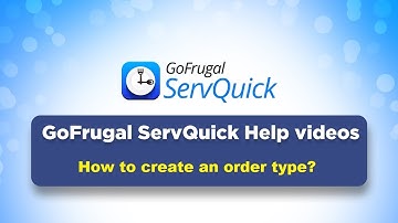 GoFrugal ServQuick - How to create an order type?