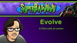 Evolve: Lennox Overview