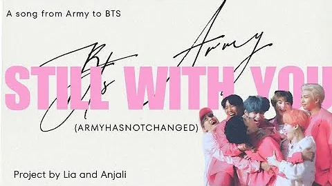 STILL WITH YOU [ ARMY HAS NOT CHANGED]A song from armies to BTS 🩷🎀 official MV