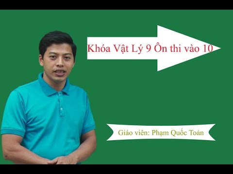 Video Giới thiệu khóa luyện thi lớp 9 vào 10 môn Vật Lý -... - YouTube
