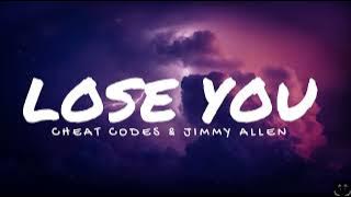 Cheat Codes & Jimmie Allen - Lose You (Lyrics)