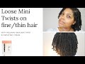 Loose Mini Twists on Fine/Thin/Low-Density Hair | w/ Melanin Haircare Twisting Cream