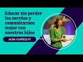Educar sin gritar, por Alba Castellví