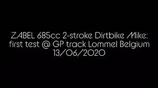 ZABEL 2-stroke Dirtbike Mike: First test @ GP track Lommel Belgium