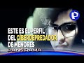 ¡Exclusivo! Perfil del ciberdepredador: primer condenado a cárcel por seducir a niñas por videojuego