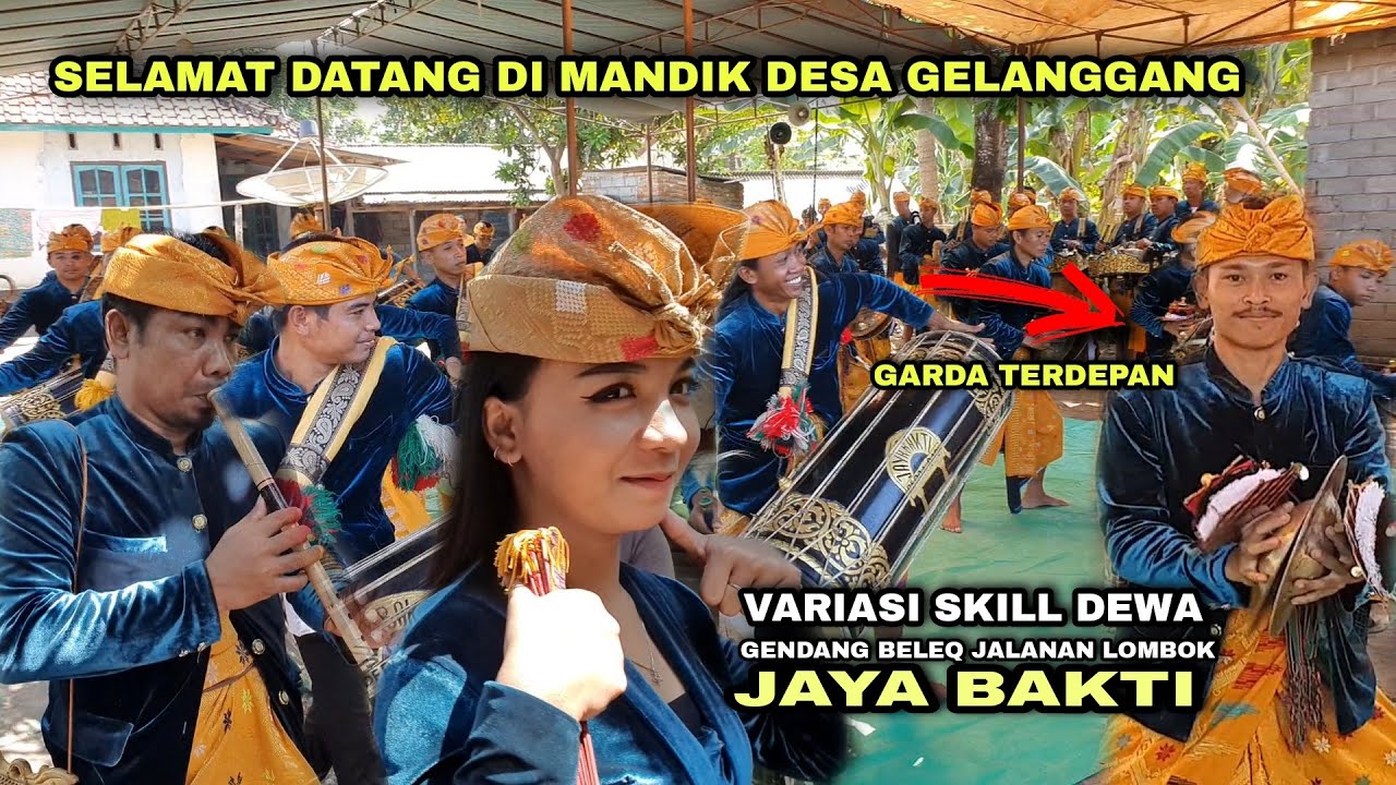 VARIASI SKILL DEWA GENDANG BELEQ JALANAN LOMBOK JAYA BAKTI & LULUQ SELAMAT DI MANDIK DESA GELANGGANG