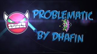 Geometry Dash | Problematic by Dhafin
