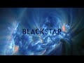 Blackstar - The Sun In A New Light // 4K
